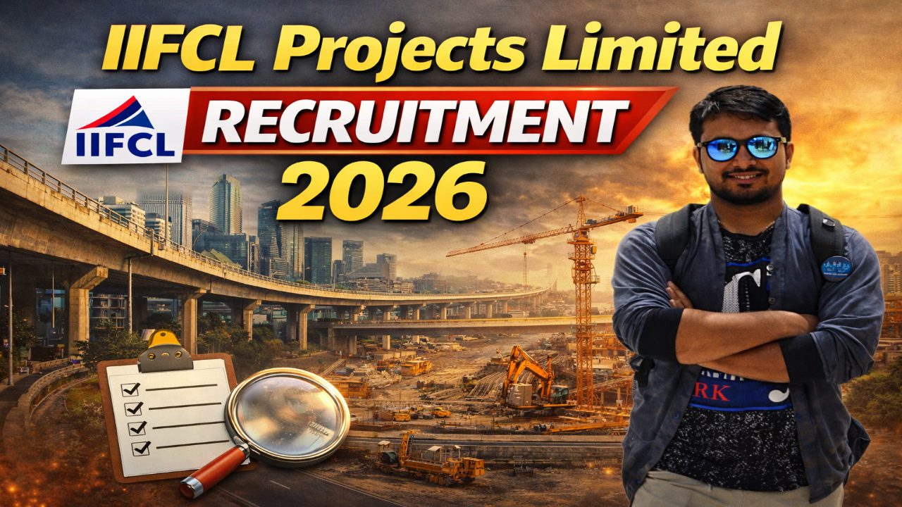 IIFCL Projects Limited Recruitment 2026 : पायाभूत सुविधा क्षेत्रात करिअर घडवण्याची सुवर्णसंधी