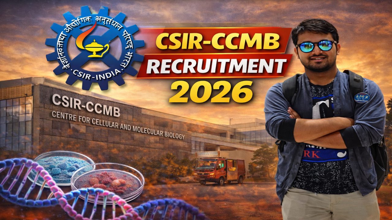 CSIR CCMB Recruitment 2026 : तुमच्या वैज्ञानिक स्वप्नांना द्या नवी उभारी: CSIR-CCMB मध्ये सुवर्णसंधी - ५० हून अधिक जागांसाठी मेगा भरती !